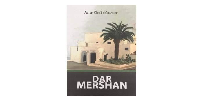 Présentation du livre Dar Mershan d'Asmaa Cherif d'Ouezzane